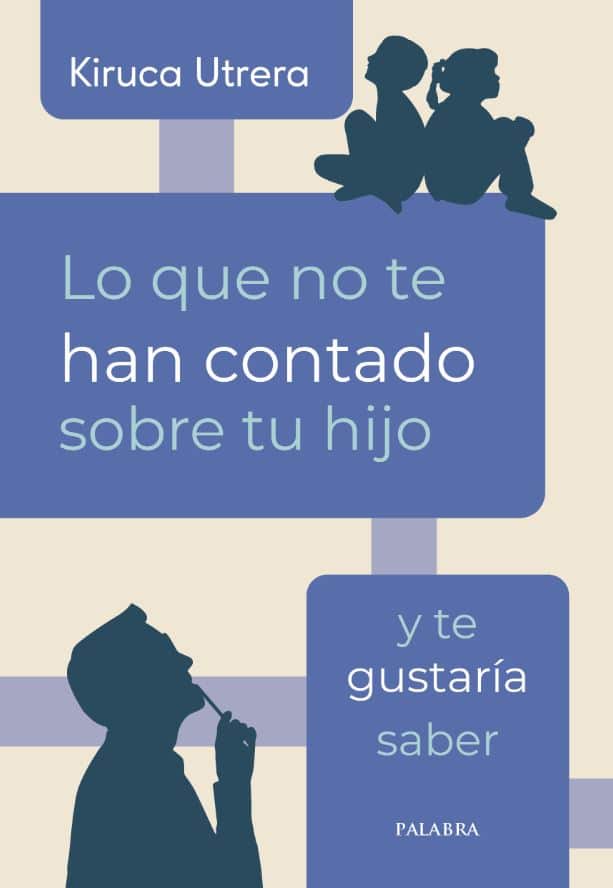 Lo que no te habían contado sobre tu hijo y te gustaría saber