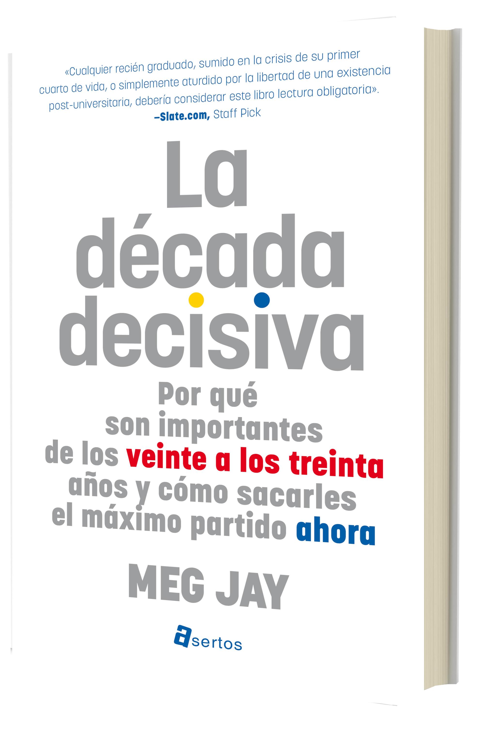 La década decisiva, de Meg Jay. Asertos